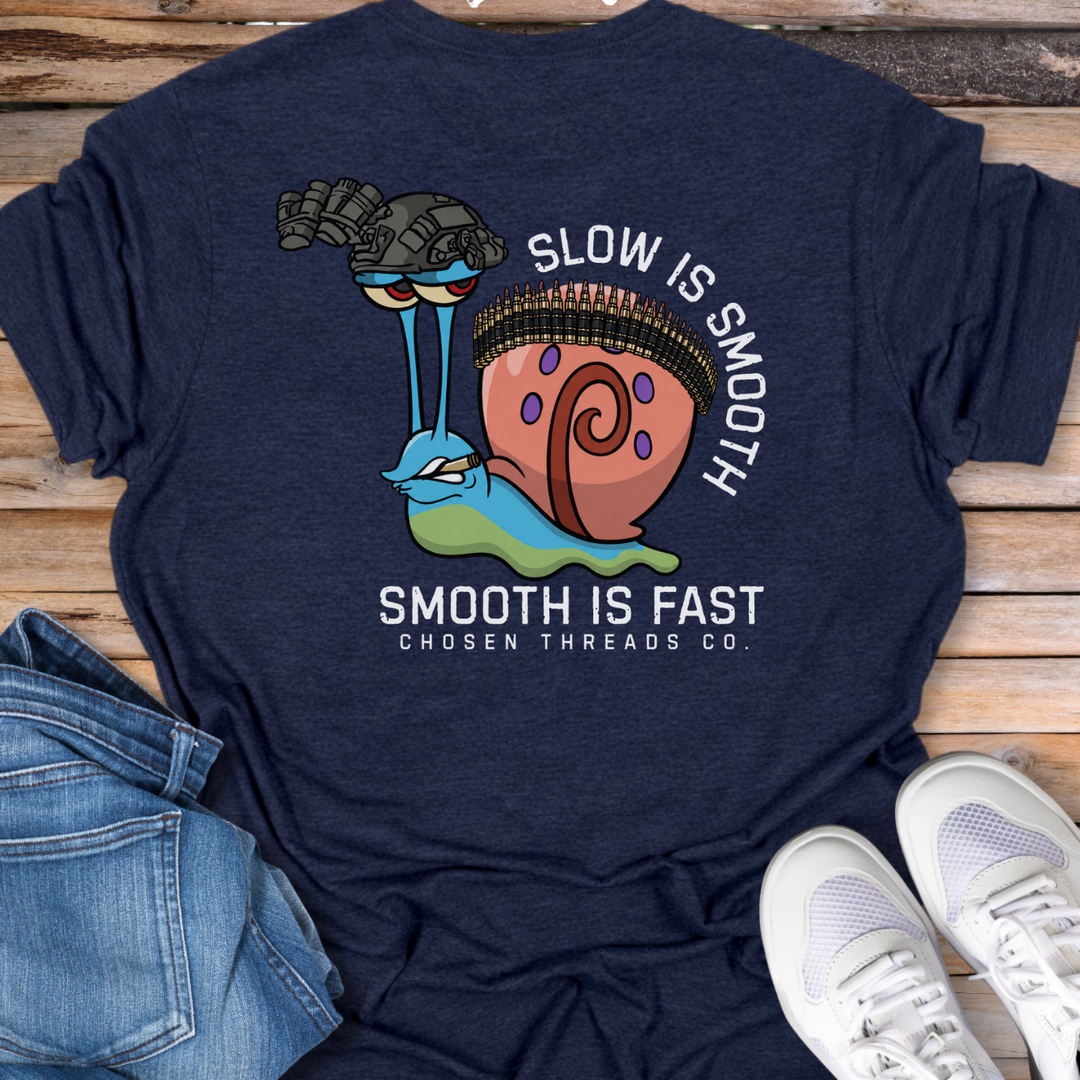 Slow is Smooth, Smooth is Fast T-Shirt