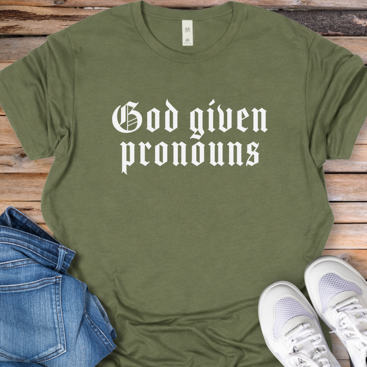 God Given Pronouns T-Shirt