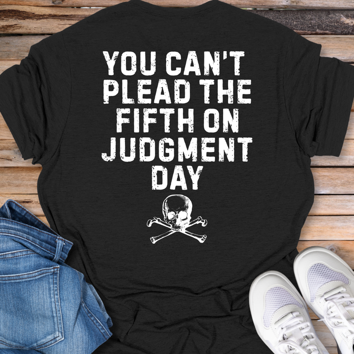 You Cannot Plead the Fifth T‑Shirt