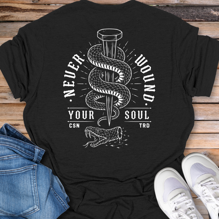 Never Wound Your Soul T-Shirt