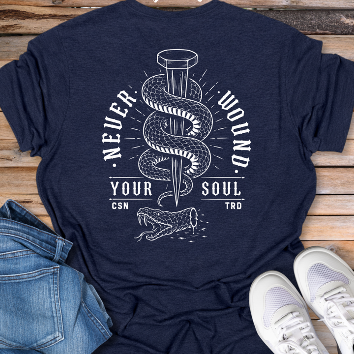Never Wound Your Soul T-Shirt