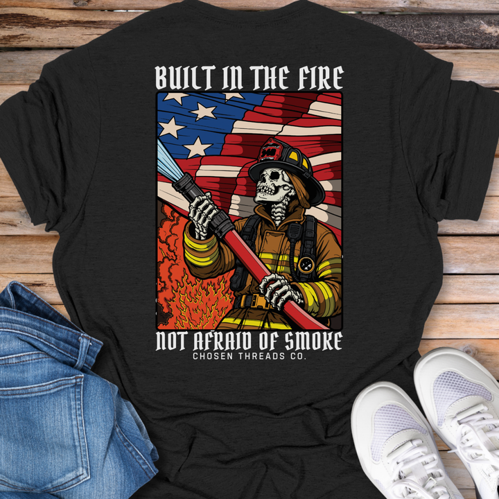 Built in the Fire Firefighter T-Shirt