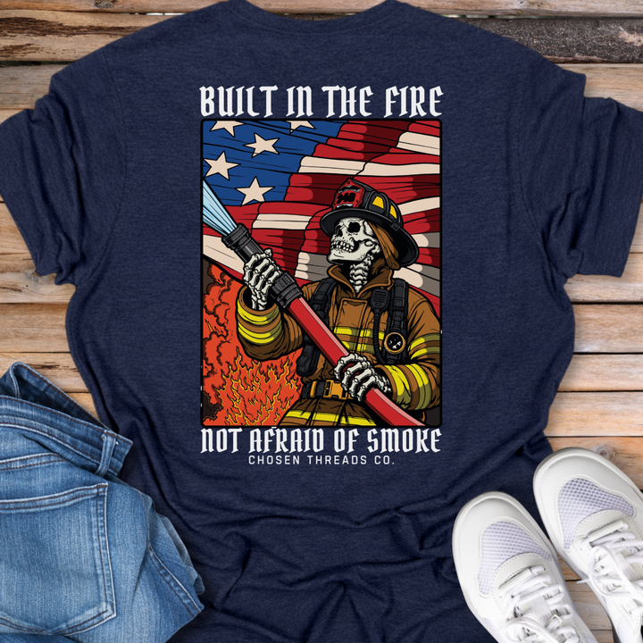 Built in the Fire Firefighter T-Shirt