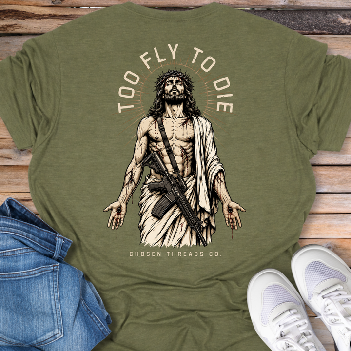 Too Fly to Die T-Shirt