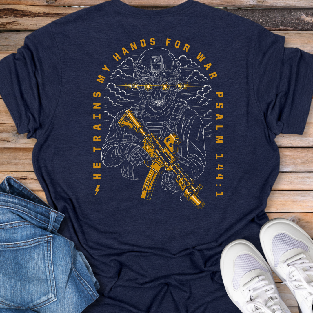 He Trains My Hands for War T-Shirt