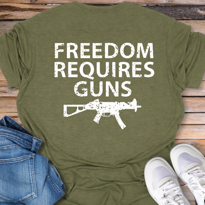 Freedom Requires Guns T-Shirt