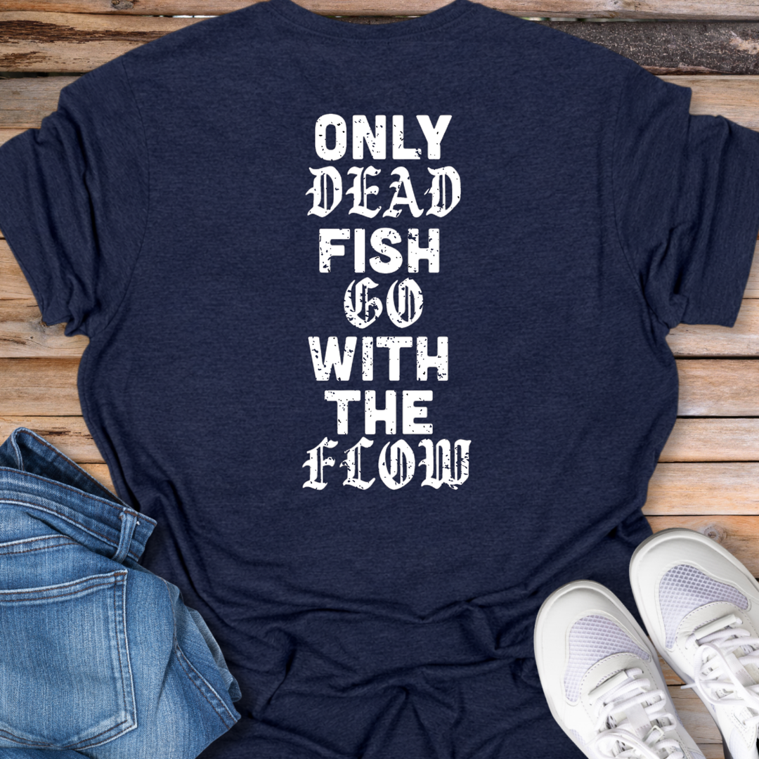 Only Dead Fish T-Shirt