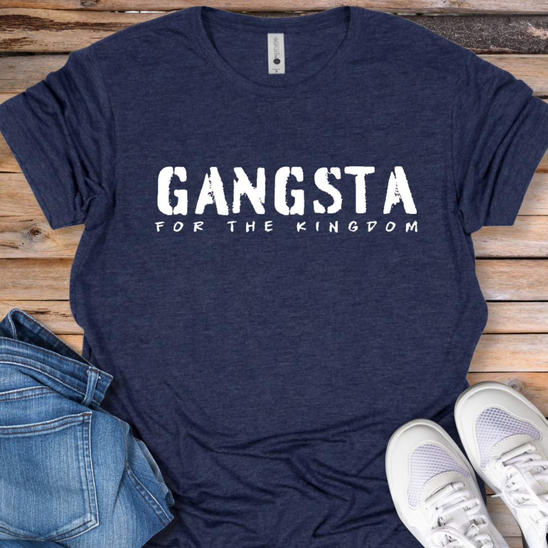 Gangsta For The Kingdom T-shirt