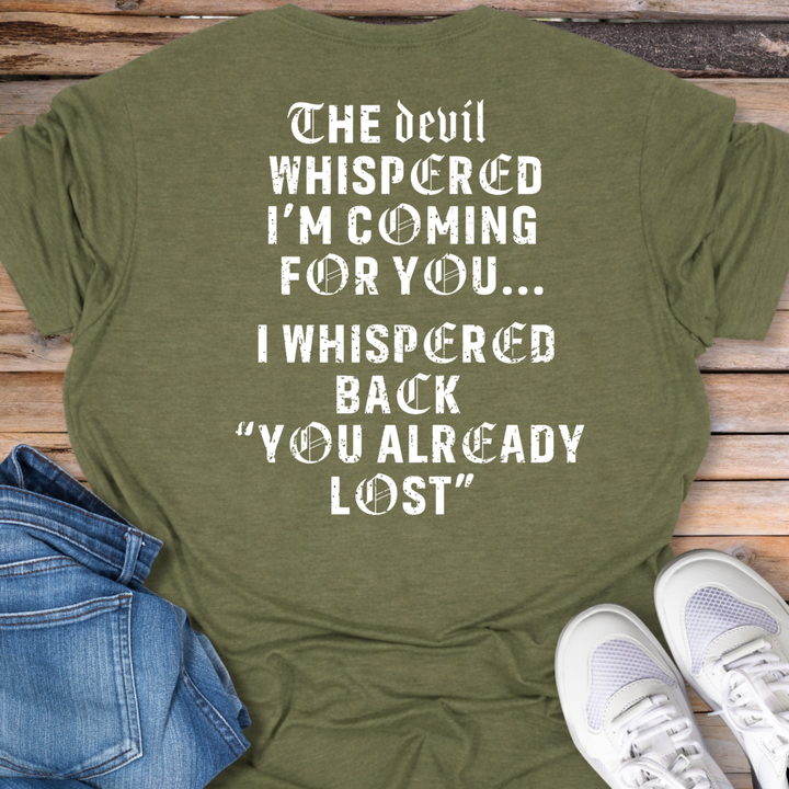 The Devil Whispered T-Shirt
