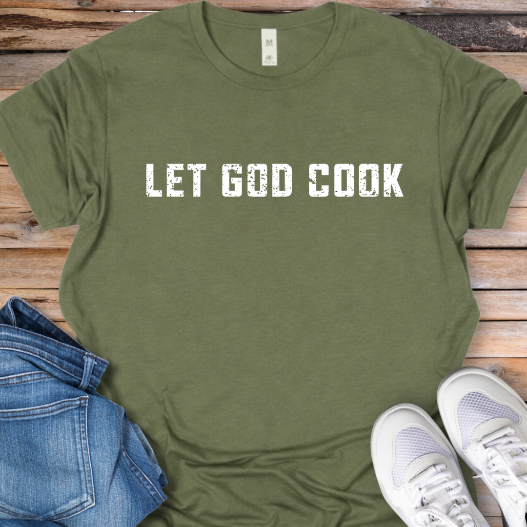 Let God Cook T-Shirt