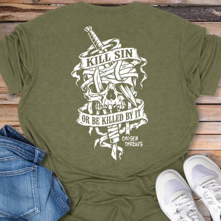 Kill Sin or Be Killed by It T-Shirt