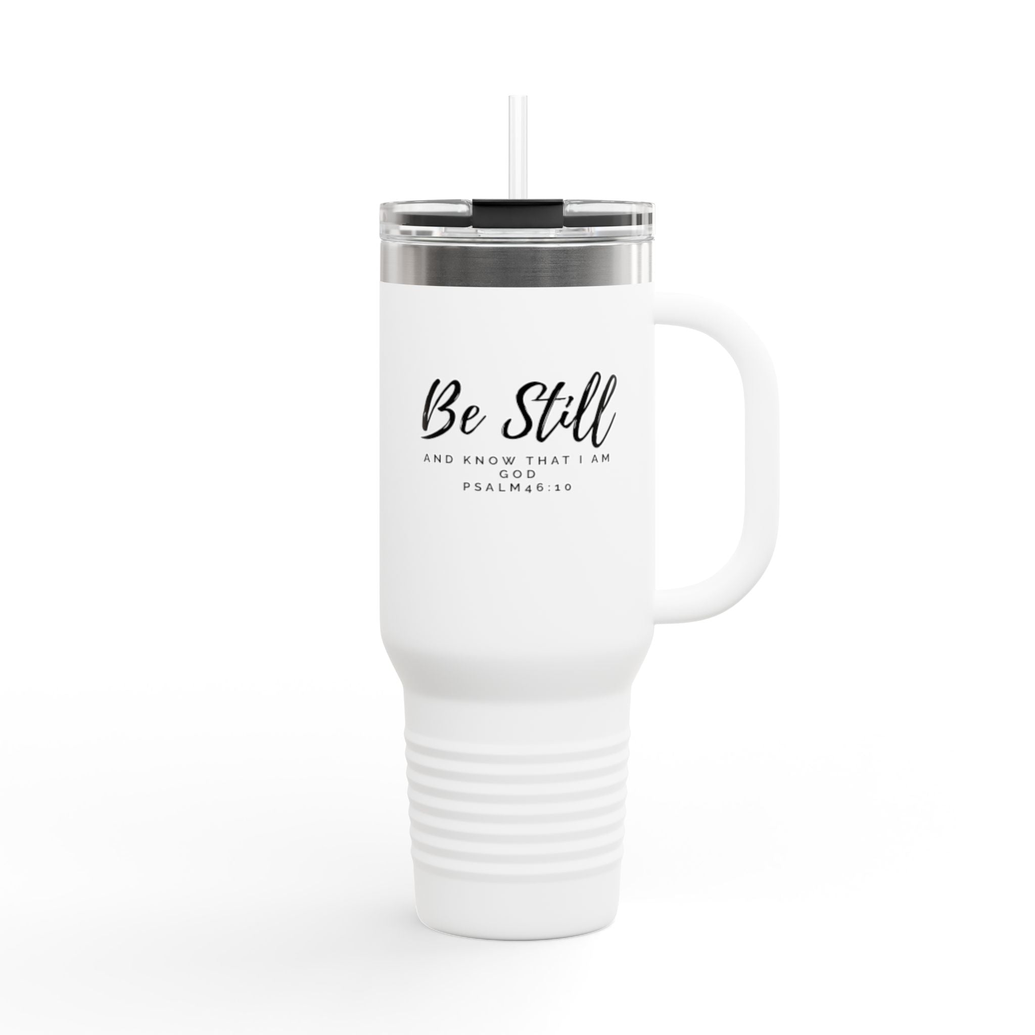 Be Still 40oz Insulated Stainless Tumbler with Straw (Psalm 46:10)