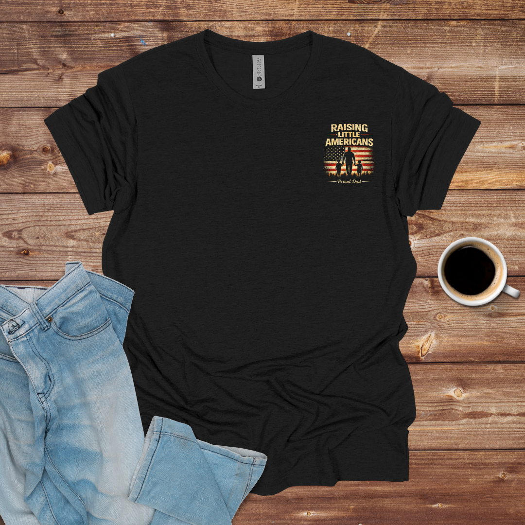 Raising Little Americans T-Shirt