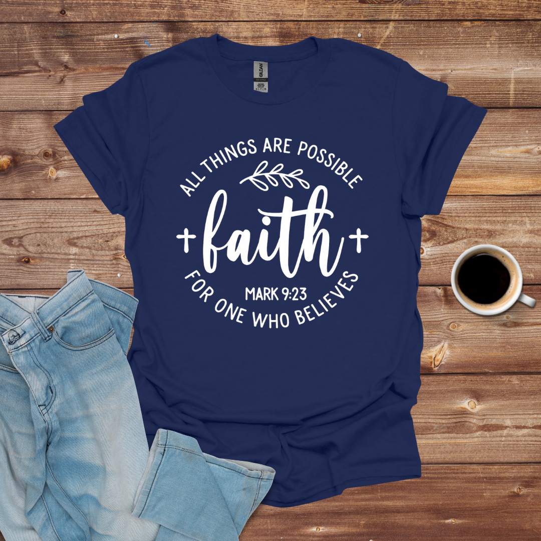 All Things Are Possible T-Shirt (Mark 9:23)