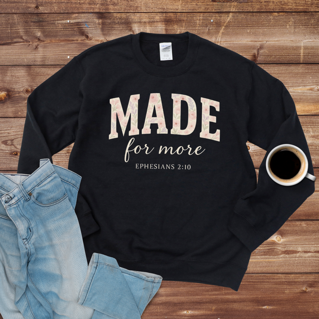 Made for More Crewneck Sweatshirt