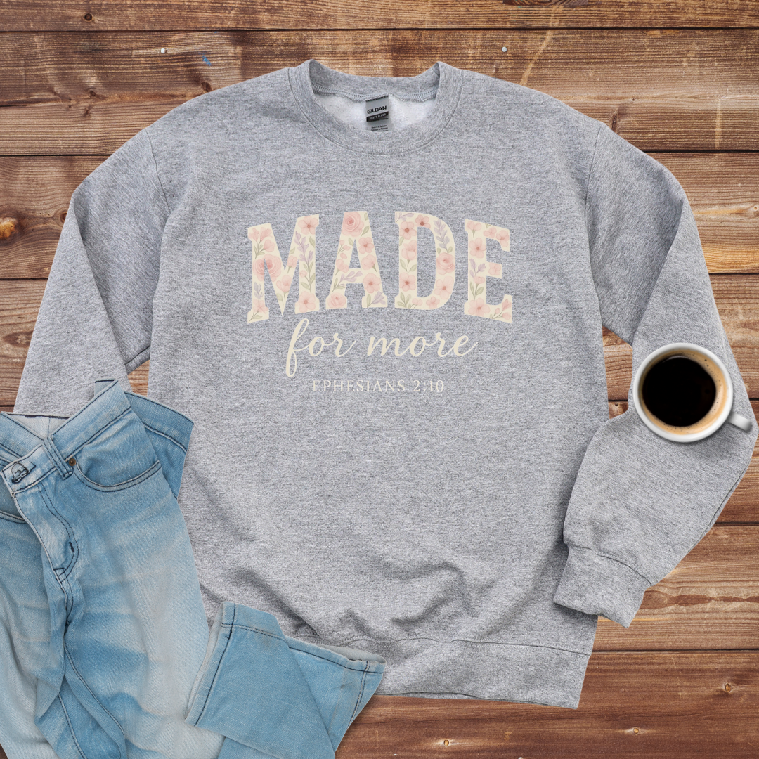 Made for More Crewneck Sweatshirt