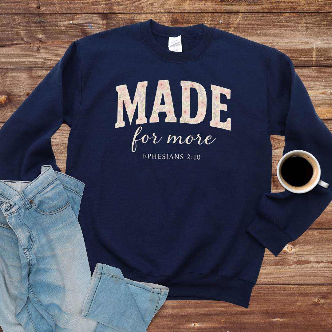 Made for More Crewneck Sweatshirt