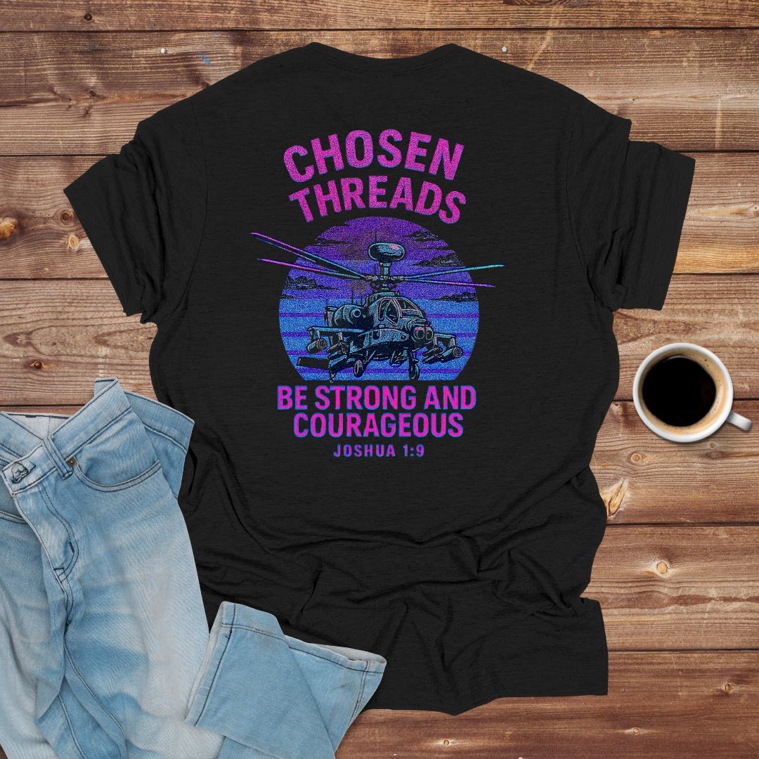 Chosen Threads "Be Strong and Courageous" T-Shirt