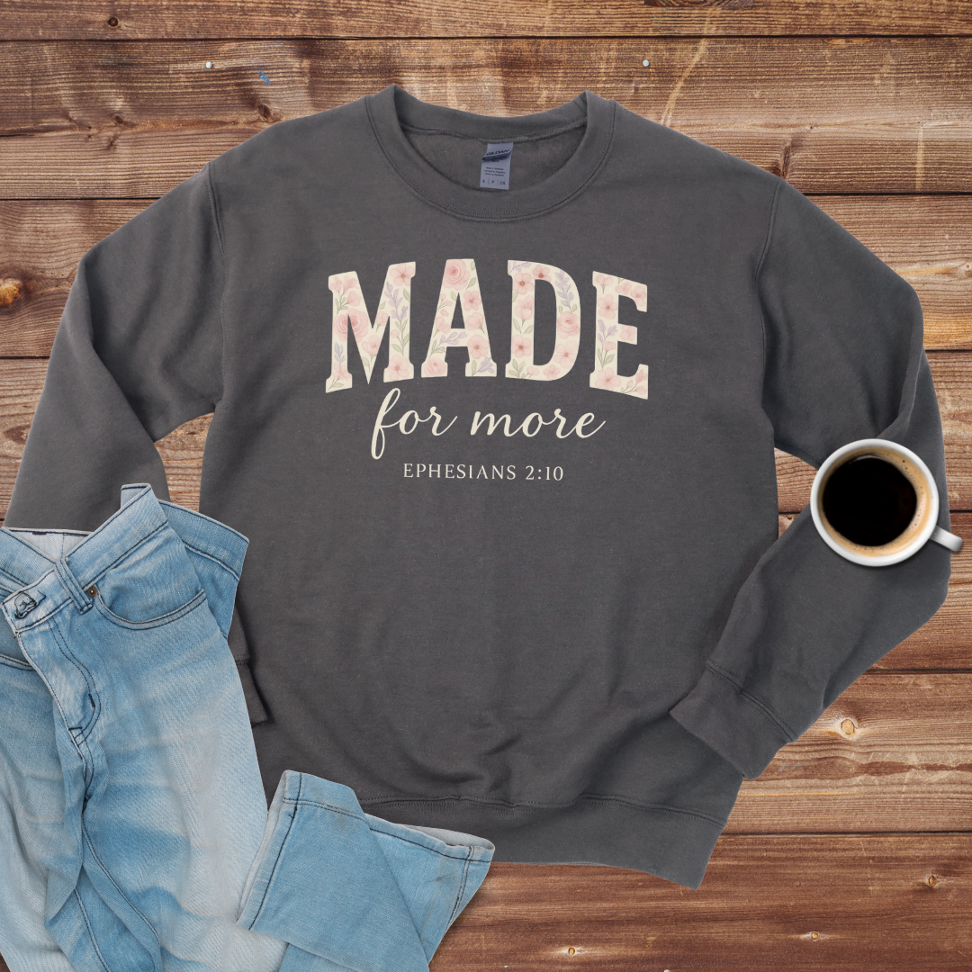 Made for More Crewneck Sweatshirt