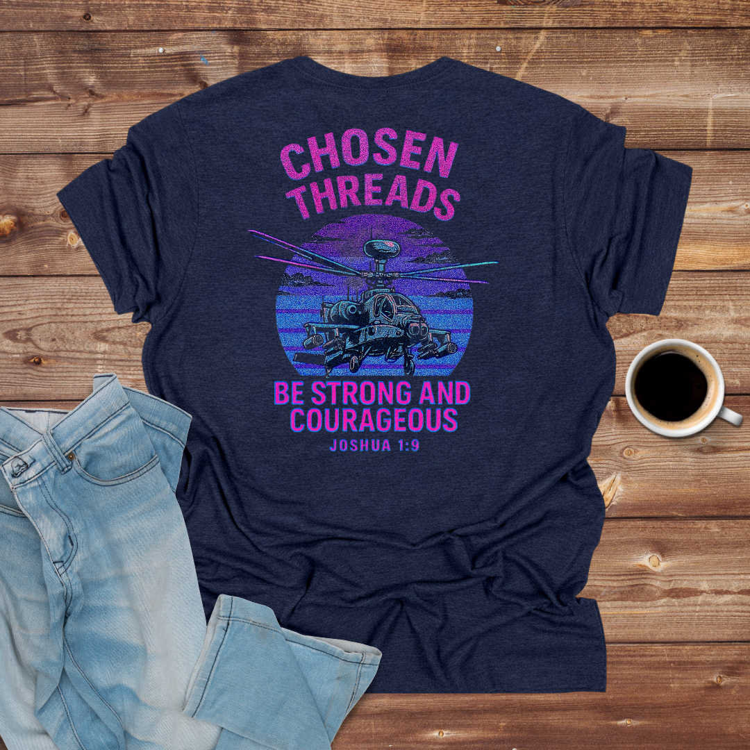 Chosen Threads "Be Strong and Courageous" T-Shirt