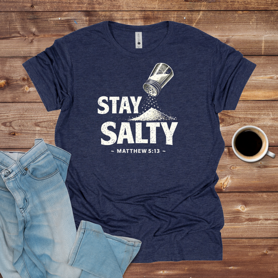 Stay Salty T-Shirt Matthew 5:13