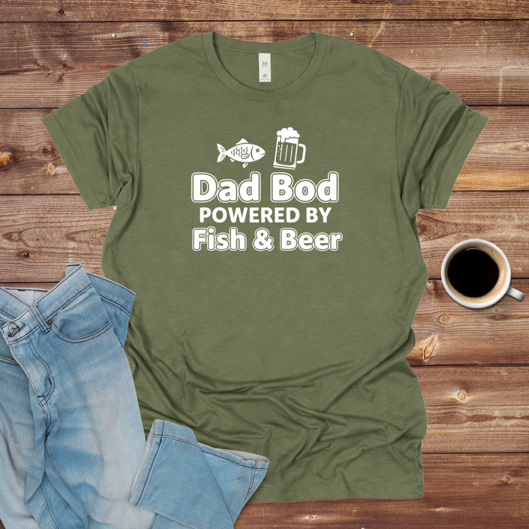 Dad Bod T-Shirt "Powered by Fish & Beer"