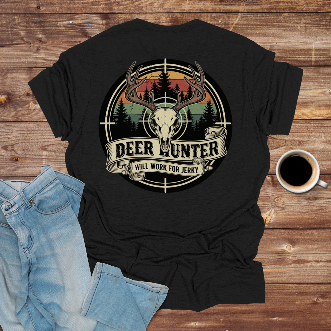 Deer Hunter "Will Work for Jerky" T-Shirt