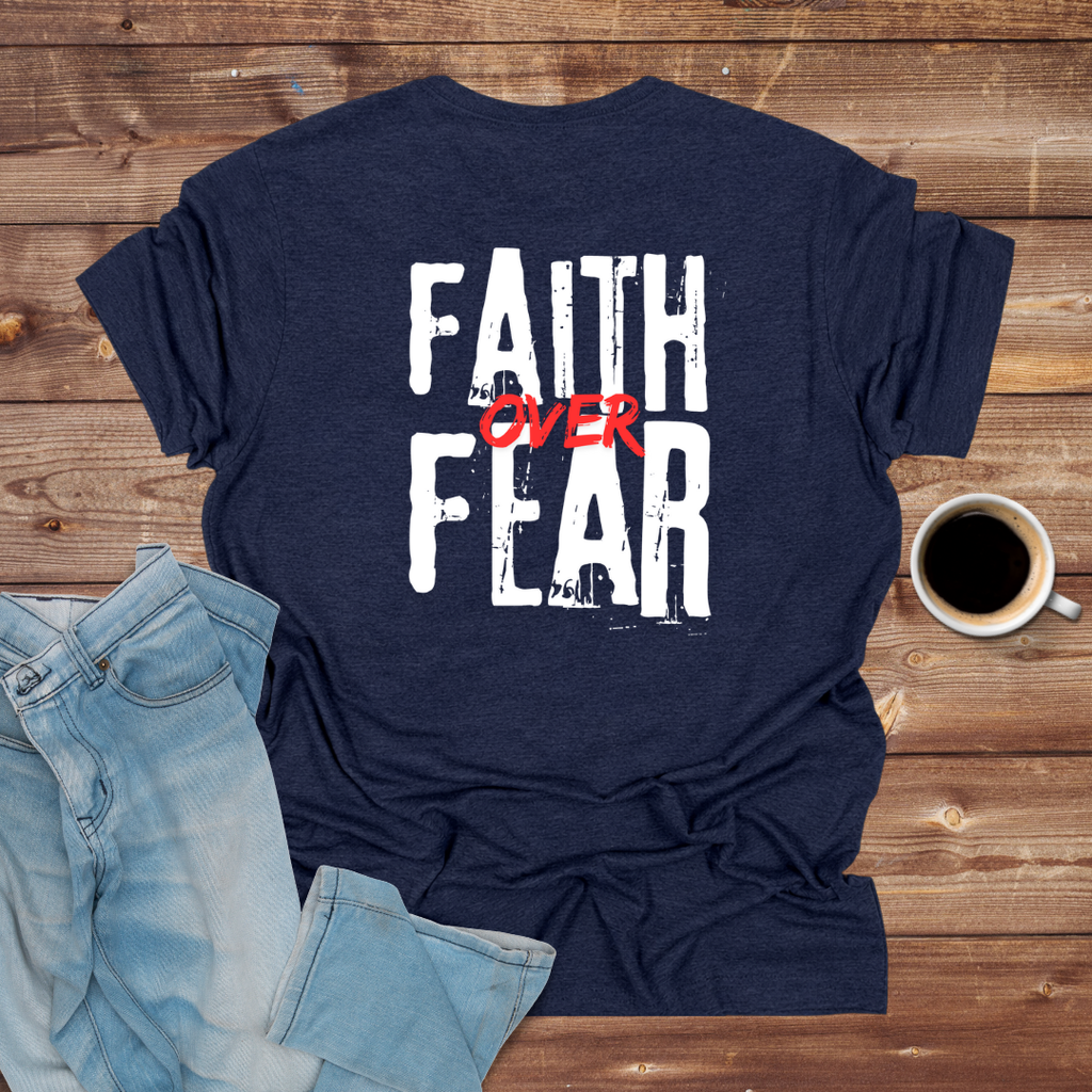 Faith Over Fear T-Shirt