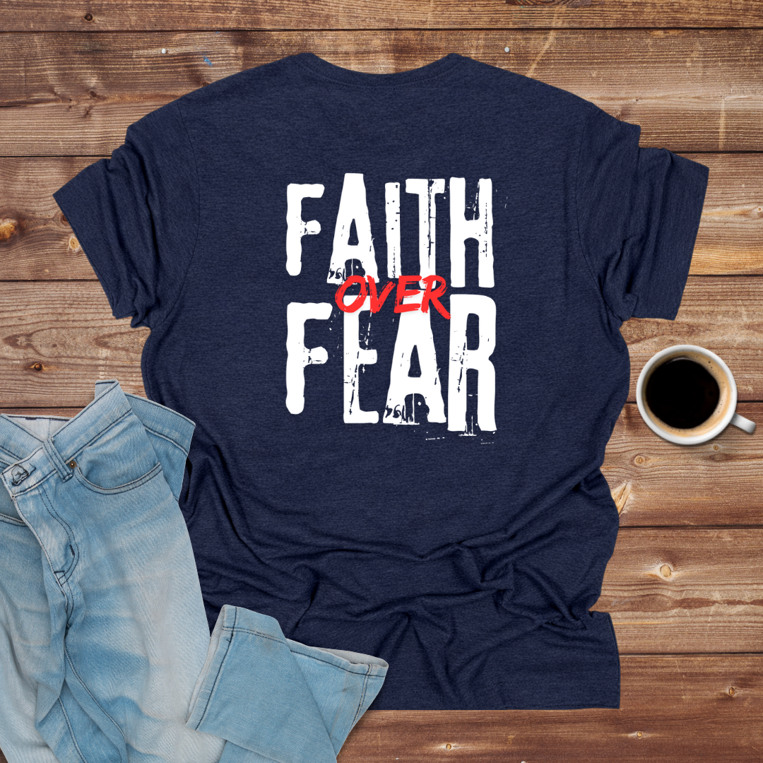 Faith Over Fear T-Shirt