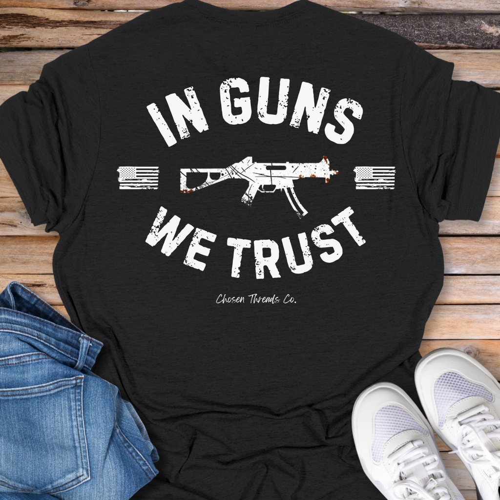 In Guns We Trust T-Shirt