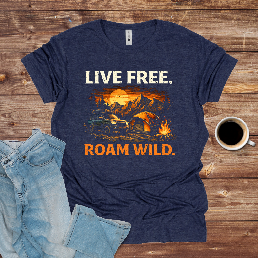 Live Free Roam Wild Camping T-Shirt