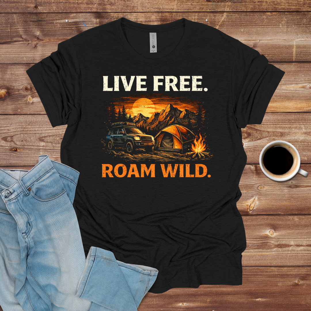 Live Free Roam Wild Camping T-Shirt