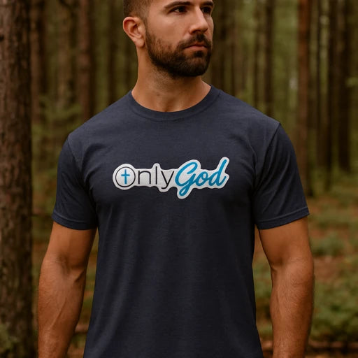 Only God Christian Faith T-Shirt